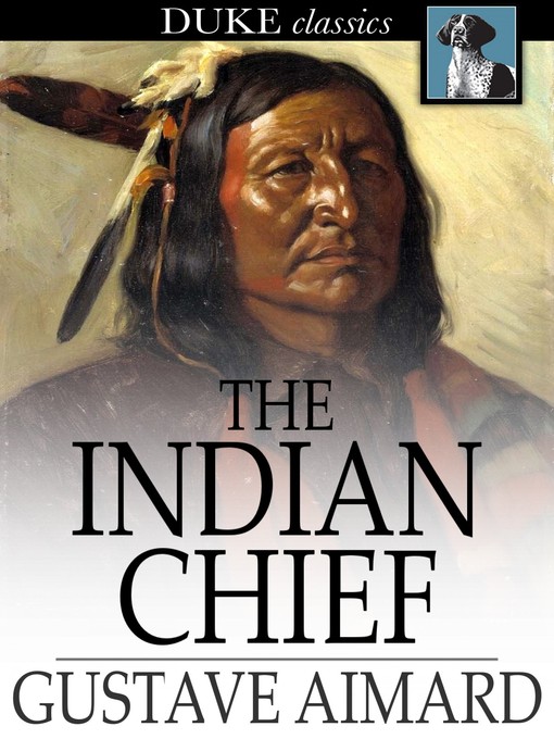 Title details for The Indian Chief by Gustave Aimard - Available